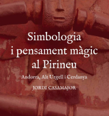 Tanca el cicle Desenterrant el passat amb la presentació del llibre Simbologia i pensament màgic al Pirineu de Jordi Casamajor